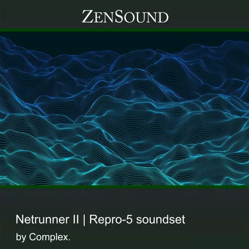 ZenSound Netrunner II by Complex for Repro-5