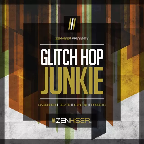Zenhiser Glitch Hop Junkie WAV