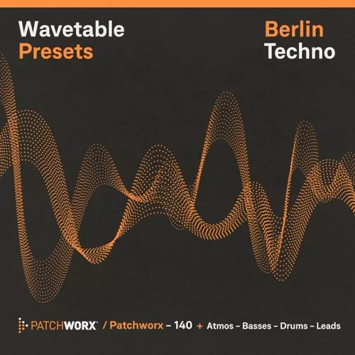 Loopmasters Patchworx 140 Berlin Techno Wavetable Presets WAV MIDI ADG 