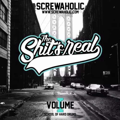 Screwaholic The Shit's Real Vol.1 WAV