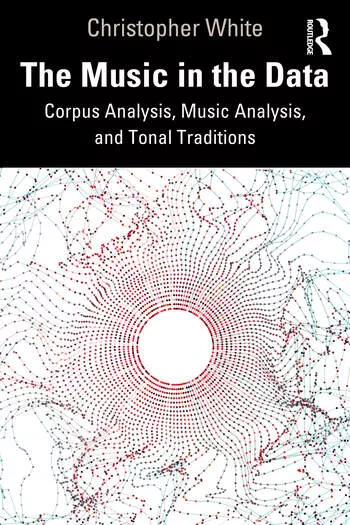 The Music in the Data: Corpus Analysis, Music Analysis & Tonal Traditions