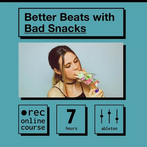 Better beats with Bad Snacks TUTORIAL