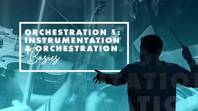 Cinematic Composing com Orchestration 1: Instrumentation & Orchestration Basics