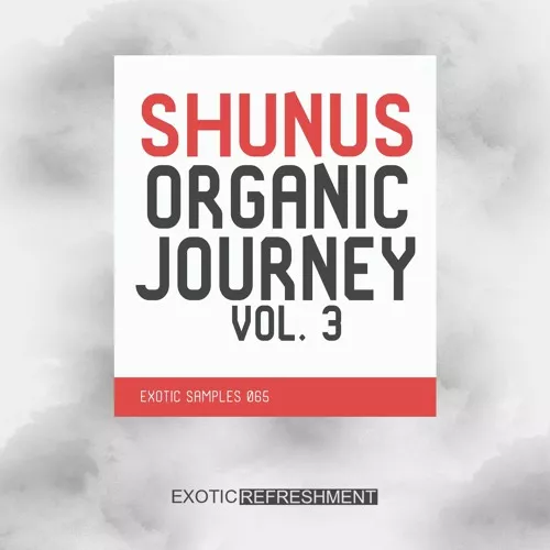 Exotic Refreshment Shunus Organic Journey Vol.3 WAV
