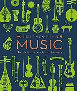 Music: The Definitive Visual History, 2nd Edition