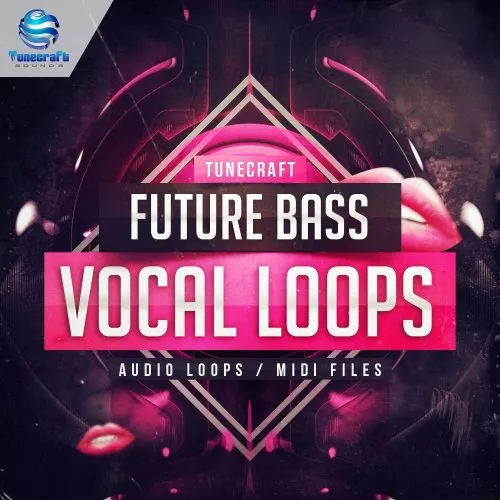 Tunecraft Sounds Future Bass Vocal Loops