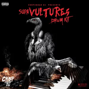 Chopsquad DJ SupaVultures (Drum Kit) [WAV]