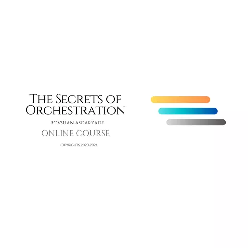 The Secrets of Orchestration Rovshan Asgarzade TUTORIAL