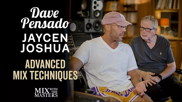  Jaycen Joshua, Dave Pensado Production Seminar 4 Advanced Mix Techniques TUTORIAL