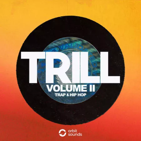 Orbit Sounds TRILL II Trap & Hip Hop WAV
