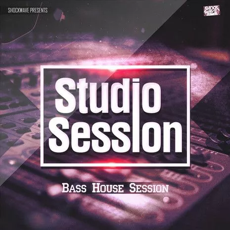 Shockwave Studio Session Bass House Session