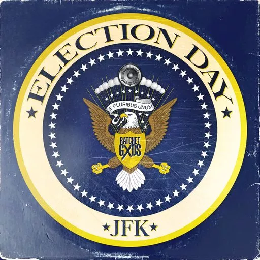 RatchetGxds Election Day by JFK WAV