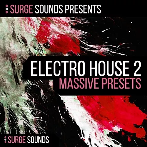 Surge Sounds Electro House 2 (Massive Presets) [NMSV]